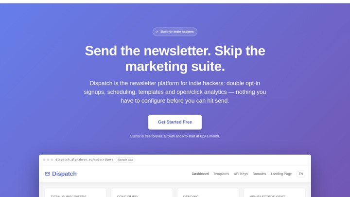 Dispatch — Send the newsletter. Skip the marketing suite. Double opt-in, scheduling, templates, analytics.